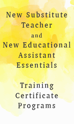 New Substitute Training and Educational Assistant Professional Development Training Certificate Program